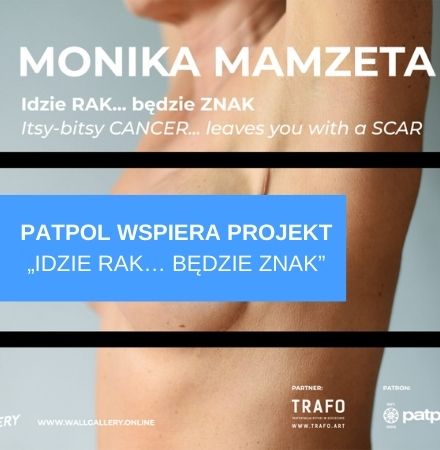 Patpol wspiera projekt „Idzie RAK? Będzie ZNAK” artystki Moniki Mamzety oraz Wall Gallery